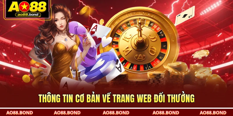 Thông tin cơ bản về trang web đổi thưởng