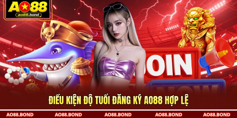 Điều kiện độ tuổi đăng ký AO88 hợp lệ