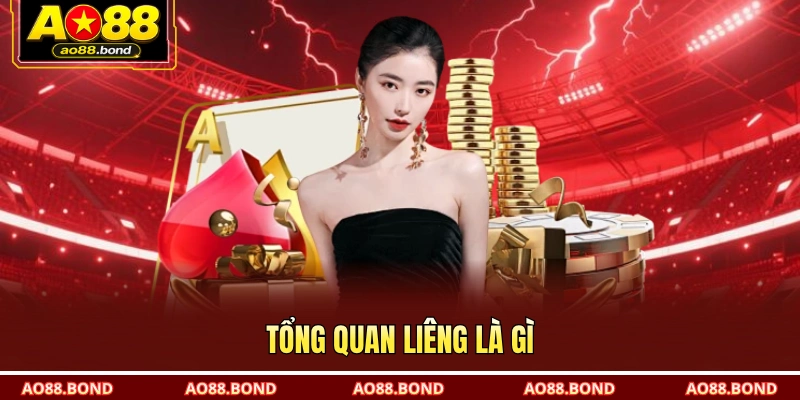Tổng quan liêng là gì