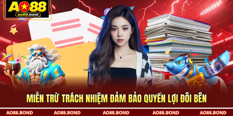 Miễn trừ trách nhiệm đảm bảo quyền lợi đôi bên