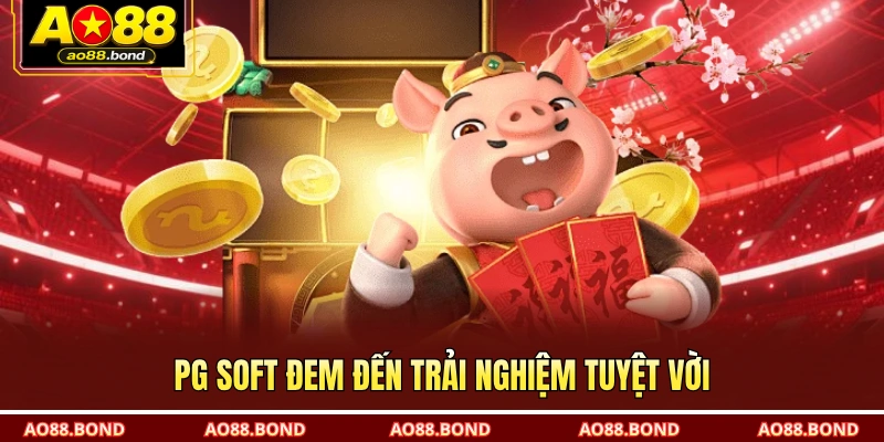 PG Soft đem đến trải nghiệm tuyệt vời