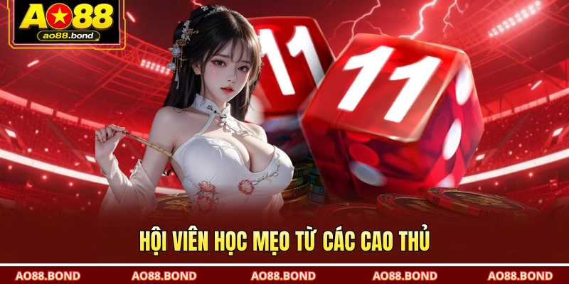 Hội viên học mẹo từ các cao thủ