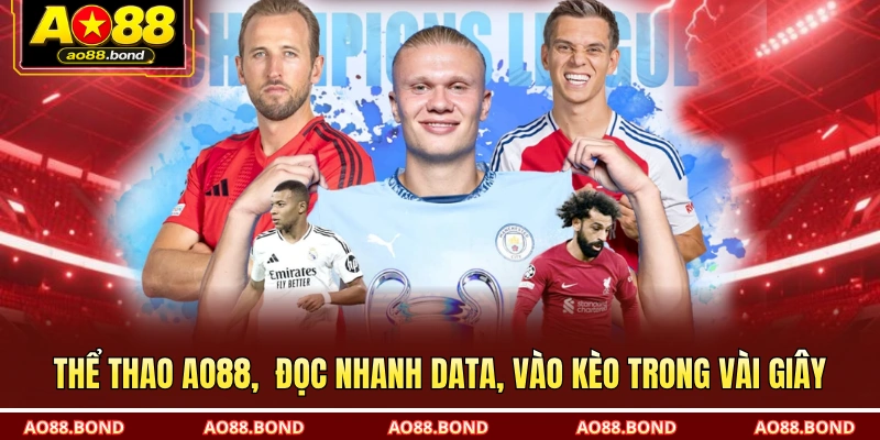 Thể thao AO88, đọc nhanh data, vào kèo trong vài giây