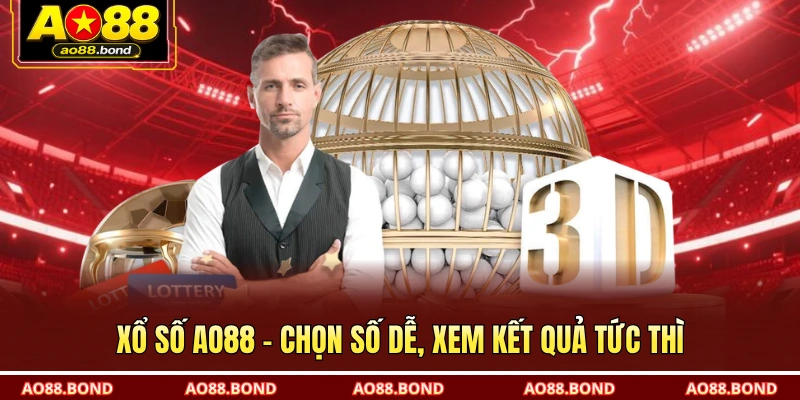 Xổ số AO88 – Chọn số dễ, xem kết quả tức thì